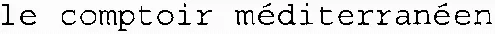 le comptoir méditerranéen