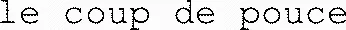 le coup de pouce