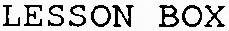 LESSON BOX