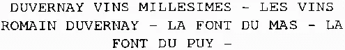 DUVERNAY VINS MILLESIMES – LES VINS ROMAIN DUVERNAY – LA FONT DU MAS – LA FONT DU PUY –
