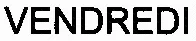 VENDREDI