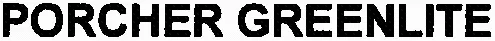 PORCHER GREENLITE