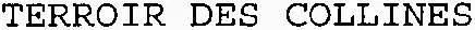 TERROIR DES COLLINES