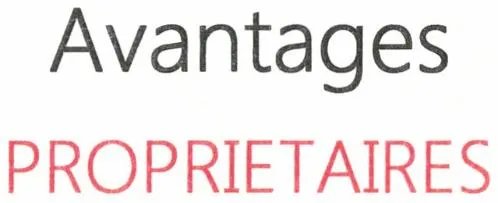 Avantages PROPRIETAIRES