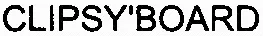 CLIPSY'BOARD