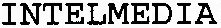 INTELMEDIA