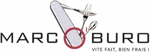 MARCO'BURO VITE FAIT, BIEN FRAIS!