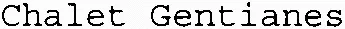 Chalet Gentianes
