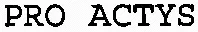 PRO ACTYS