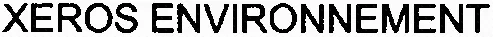 XEROS ENVIRONNEMENT