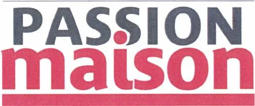 PASSION MAISON