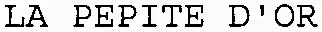 LA PEPITE D'OR