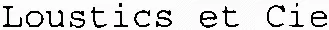 Loustics et Cie