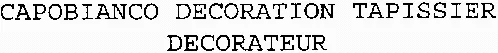 CAPOBIANCO DECORATION TAPISSIER DECORATEUR