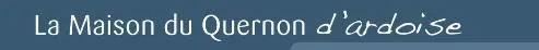 LA MAISON DU QUERNON D ARDOISE
