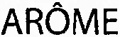 ARÔME