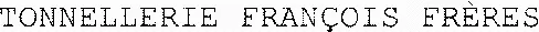 TONNELLERIE FRANÇOIS FRÈRES