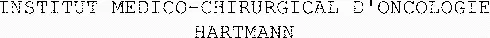 INSTITUT MEDICO-CHIRURGICAL D'ONCOLOGIE HARTMANN