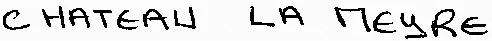 CHATEAU LA MEYRE