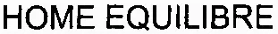 HOME EQUILIBRE