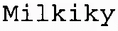 Milkiky