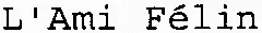 L'Ami Félin