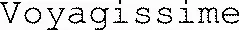 Voyagissime