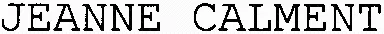 JEANNE CALMENT