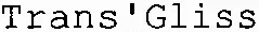 Trans'Gliss