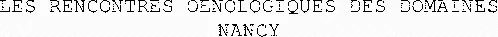 LES RENCONTRES OENOLOGIQUES DES DOMAINES NANCY