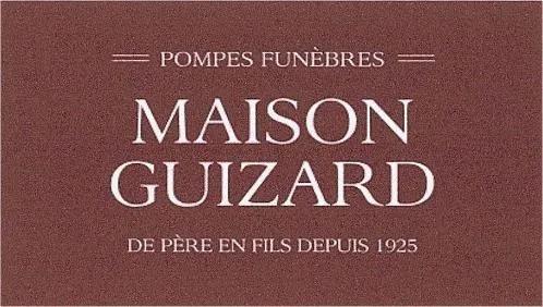 POMPES FUNÈBRES MAISON GUIZARD DE PÈRE EN FILS DEPUIS 1925
