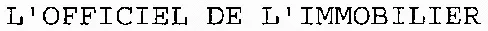 L'OFFICIEL DE L'IMMOBILIER