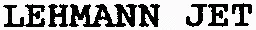 LEHMANN JET