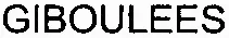 GIBOULEES