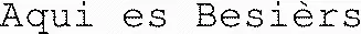 Aqui es Besièrs