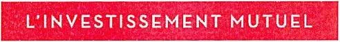 L'INVESTISSEMENT MUTUEL