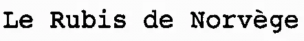 Le Rubis de Norvège