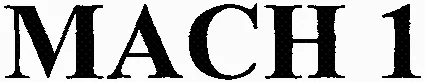 MACH 1