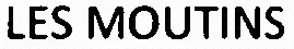 LES MOUTINS