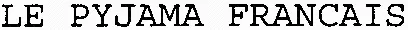 LE PYJAMA FRANCAIS