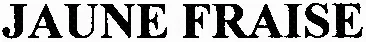 JAUNE FRAISE