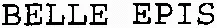 BELLE EPIS