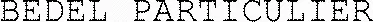 BEDEL PARTICULIER