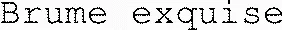 Brume exquise