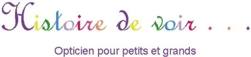 HISTOIRE DE VOIR... OPTICIEN POUR PETITS ET GRANDS