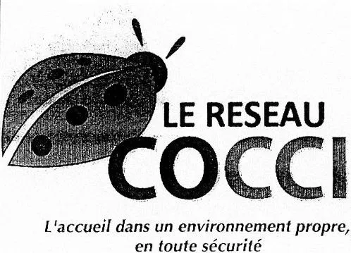 LE RESEAU COCCI L'accueil dans un environnement propre, en toute sécurité