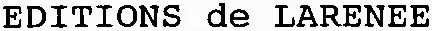 EDITIONS de LARENEE