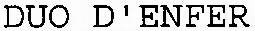 DUO D'ENFER