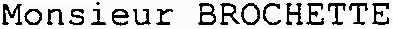 Monsieur BROCHETTE