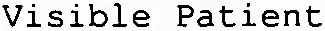 Visible Patient
